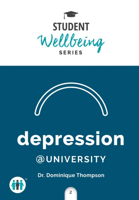 Book cover of: Depression at University. By: Dominique Thompson