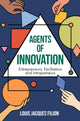 Book cover of: Agents of Innovation. By: Louis Jacques Filion