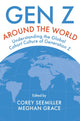 Book cover of: Gen Z Around the World. By: Corey Seemiller