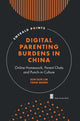 Book cover of: Digital Parenting Burdens in China. By: Sun Sun Lim