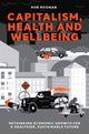 Book cover of: Capitalism, Health and Wellbeing. By: Rob Noonan