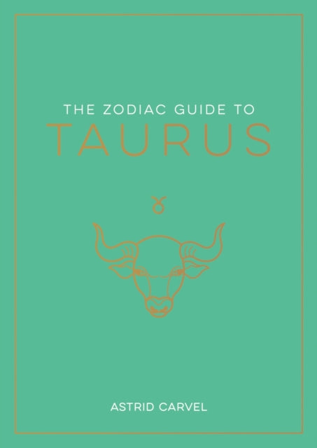 Book cover of: Zodiac Guide to Taurus. By: Astrid Carvel