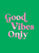 Book cover of: Good Vibes Only. By: Summersdale Publishers