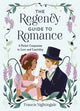 Regency Guide to Romance, A Pocket Companion to Love and Courtship 9781837997282 Francis Nightingale