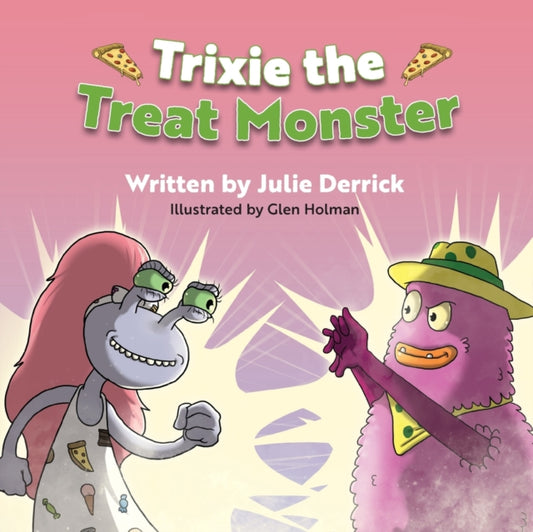 Book cover of: Trixie the Treat Monster. By: Julie Derrick