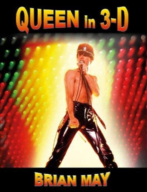 Book cover of: QUEEN IN 3-D. By: Brian May