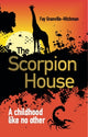 Book cover of: Scorpion House. By: Fay Granville-Hitchman