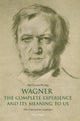 Book cover of: Wagner: The Complete Experience