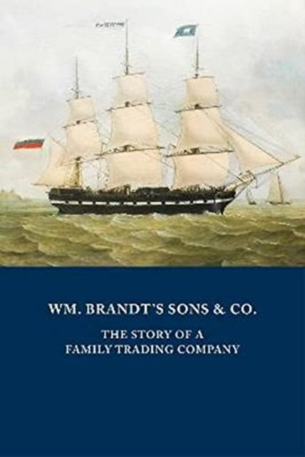 Book cover of: WM. BRANDT'S SONS & CO.. By: Peter Augustus Brandt