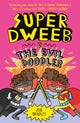 Book cover of: Super Dweeb v the Evil Doodler. By: Jess Bradley