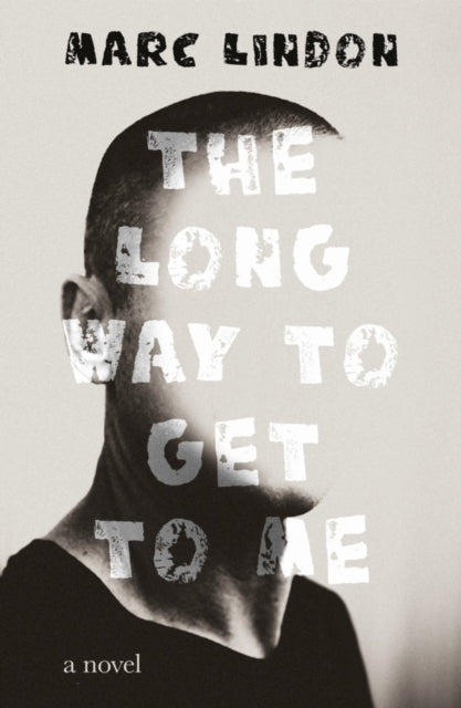 Book cover of: Long Way to Get to Me. By: Marc Lindon
