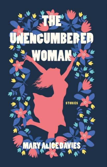 Book cover of: Unencumbered Woman. By: Mary Alice Davies