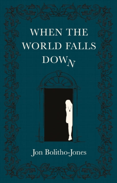 Book cover of: When the World Falls Down. By: Jon Bolitho-Jones