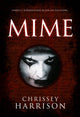 Book cover of: Mime. By: Chrissey Harrison