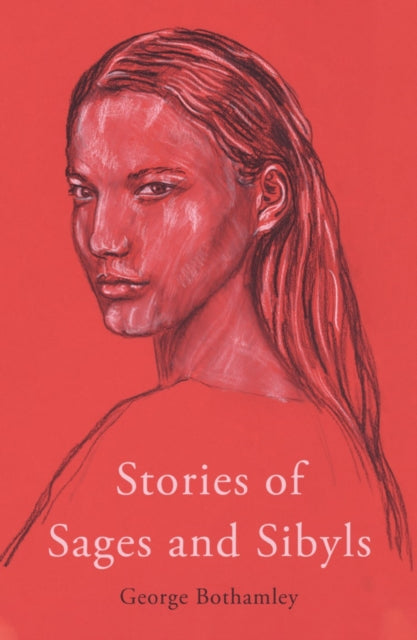 Book cover of: Stories of Sages and Sibyls. By: George Bothamley