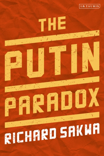 Book cover of: Putin Paradox. By: Richard Sakwa