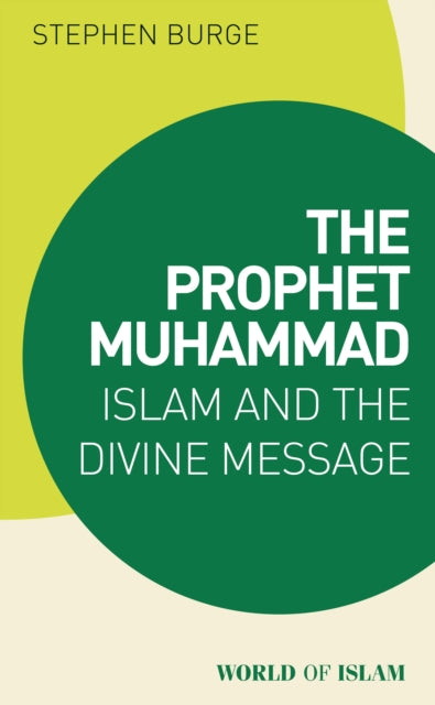 Book cover of: Prophet Muhammad. By: Stephen Burge