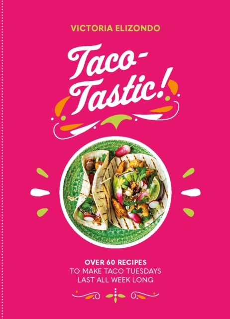 Book cover of: Taco-tastic. By: Victoria Elizondo