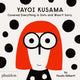 Yayoi Kusama Covered Everything in Dots and Wasn't Sorry. 9781838660802 Fausto Gilberti