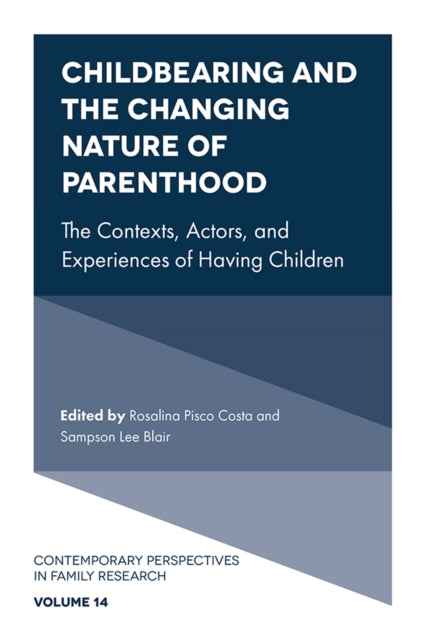 Book cover of: Childbearing and the Changing Nature of Parenthood. By: Rosalina Pisco Costa