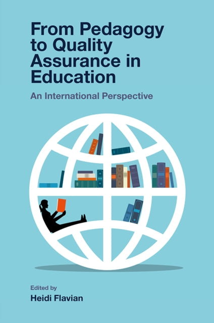 Book cover of: From Pedagogy to Quality Assurance in Education. By: Heidi Flavian