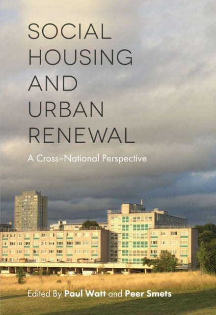 Book cover of: Social Housing and Urban Renewal. By: Paul Watt