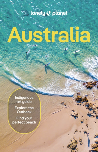 Lonely Planet Australia, Detailed Itineraries | Travel Like a Local | Insider Tips | Covers Sydney & New South Wales, Queensland, Melbourne & Victoria, the Red Centre and more 9781838693909 Lonely Planet