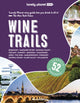Book cover of: Lonely Planet Wine Trails. By: Lonely Planet