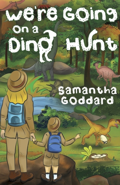 Book cover of: We're Going on a Dino Hunt. By: Samantha Goddard