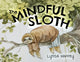 Book cover of: Mindful Sloth. By: Lynda Haffey