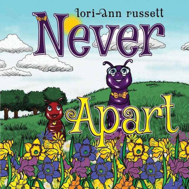 Book cover of: Never Apart. By: Lori-Ann Russett