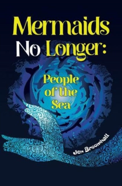 Book cover of: Mermaids No Longer: People of the Sea