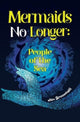 Book cover of: Mermaids No Longer: People of the Sea