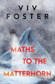 Book cover of: Maths to The Matterhorn