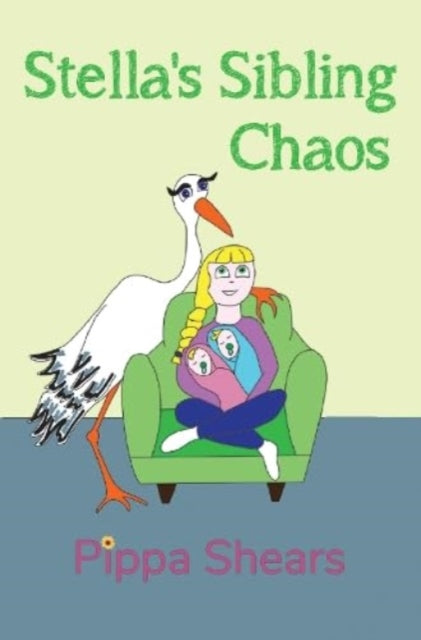 Book cover of: Stella's Sibling Chaos
