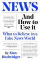 Book cover of: News and How to Use It. By: Alan Rusbridger