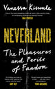 Neverland, The Pleasures and Perils of Fandom 9781838857073 Vanessa Kisuule