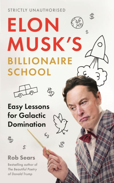 Book cover of: Elon Musk's Billionaire School. By: Rob Sears