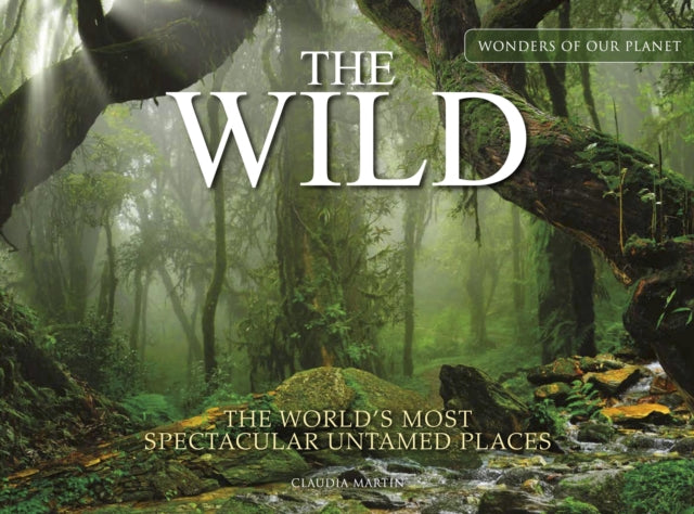 Book cover of: The Wild. By: Claudia Martin