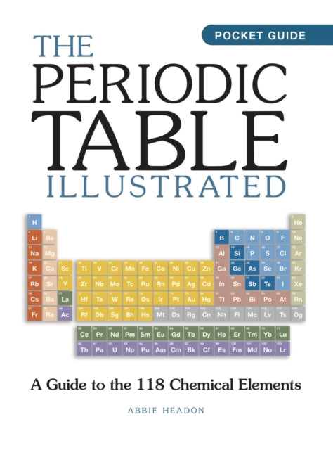 Periodic Table Illustrated 9781838864576 Abbie Headon