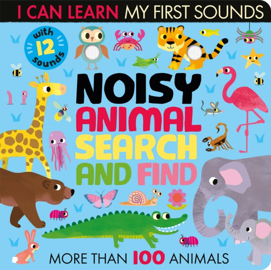 Book cover of: Noisy Animal Search and Find. By: Lauren Crisp
