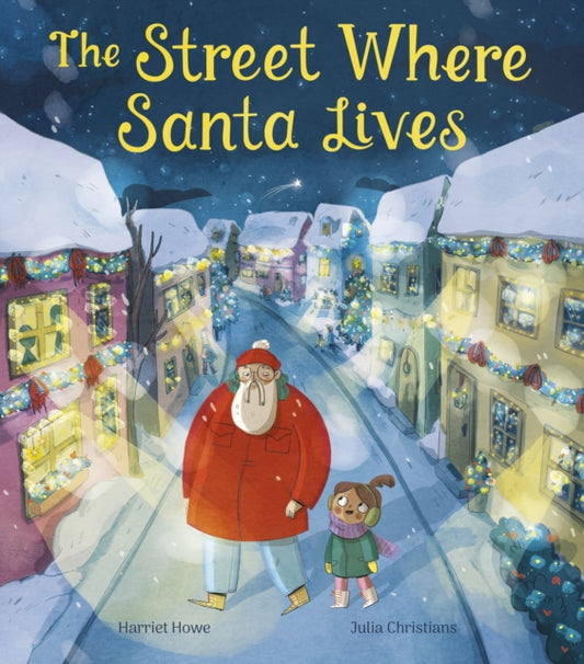 Street Where Santa Lives 9781838918576 HOWE, HARRIET