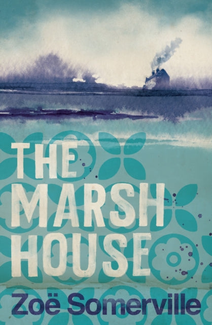 Book cover of: Marsh House. By: Zoe Somerville
