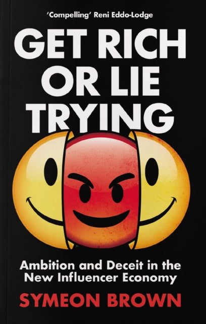 Book cover of: Get Rich or Lie Trying. By: Symeon Brown