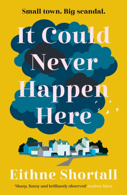 Book cover of: It Could Never Happen Here. By: Eithne Shortall