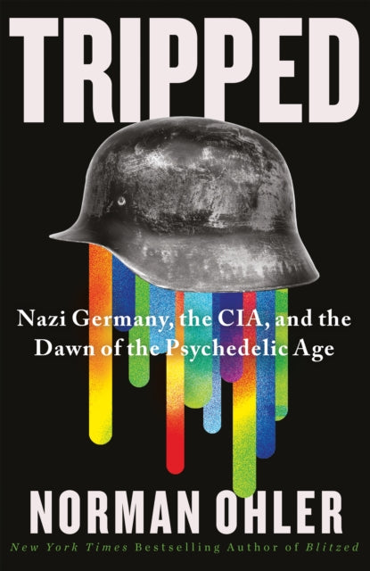 Book cover of: Tripped. By: Norman Ohler