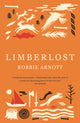 Book cover of: Limberlost. By: Robbie Arnott
