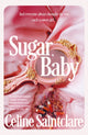 Book cover of: Sugar, Baby. By: Celine Saintclare