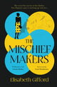 Book cover of: Mischief Makers. By: Elisabeth Gifford