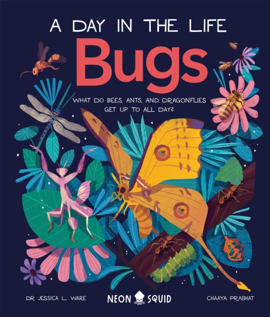 Book cover of: Bugs (A Day in the Life). By: Jessica L. Ware